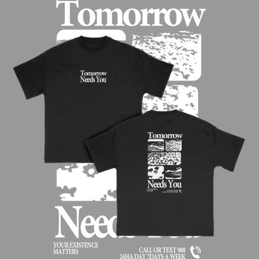 Tomorrow Needs You Tee