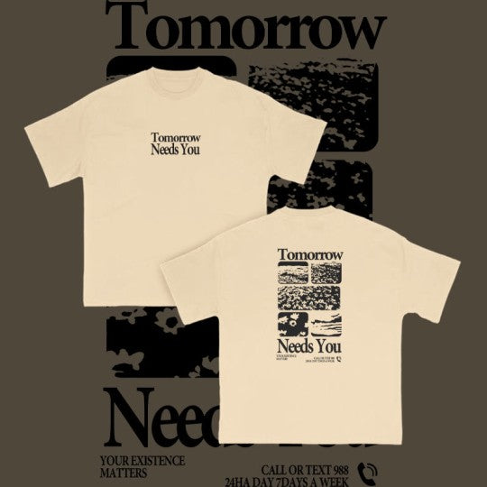 Tomorrow Needs You Tee